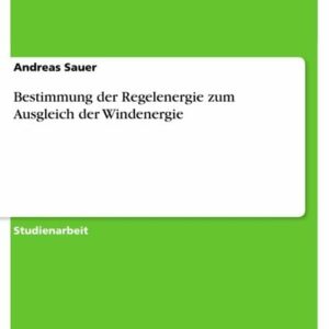 Bestimmung der Regelenergie zum Ausgleich der Windenergie