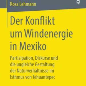 Der Konflikt um Windenergie in Mexiko