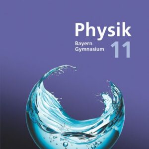 Duden Physik Sekundarstufe II. 11. Schuljahr - Bayern - Schulbuch