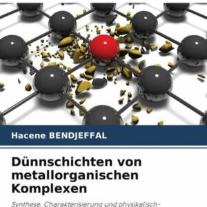 Dünnschichten von metallorganischen Komplexen