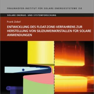 Entwicklung des Float-Zone-Verfahrens zur Herstellung von Siliziumeinkristallen für solare Anwendungen.