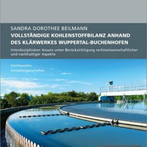 Ermittlung einer vollständigen Kohlenstoffbilanz hinsichtlich des energieautarken Betriebes des Klärwerkes Wuppertal-Buchenhofen.