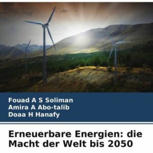 Erneuerbare Energien: die Macht der Welt bis 2050