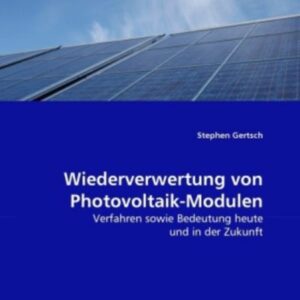 Gertsch, S: Wiederverwertung von Photovoltaik-Modulen