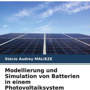 Modellierung und Simulation von Batterien in einem Photovoltaiksystem