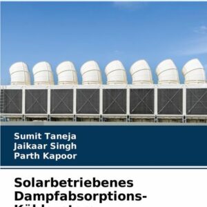 Solarbetriebenes Dampfabsorptions-Kühlsystem