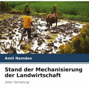 Stand der Mechanisierung der Landwirtschaft