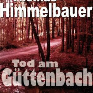 Tod am Güttenbach