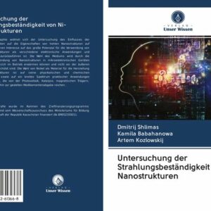 Untersuchung der Strahlungsbeständigkeit von Ni-Nanostrukturen