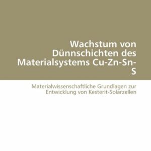 Wachstum von Dünnschichten des Materialsystems Cu-Zn-Sn-S