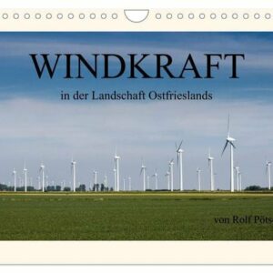 Windkraft in der Landschaft Ostfrieslands (Wandkalender 2024 DIN A4 quer), CALVENDO Monatskalender