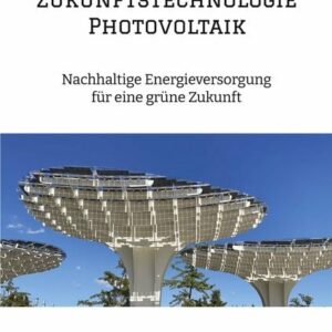 Zukunftstechnologie Photovoltaik