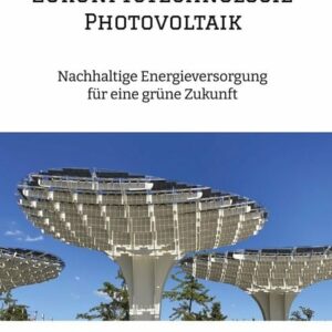 Zukunftstechnologie Photovoltaik