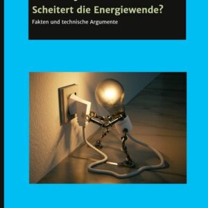 Scheitert die Energiewende?