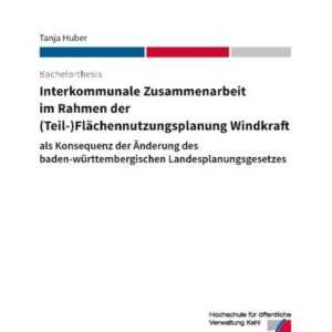 Interkommunale Zusammenarbeit im Rahmen der (Teil-)Flächennutzungsplanung Windkraft