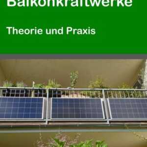 Photovoltaik-Balkonkraftwerke