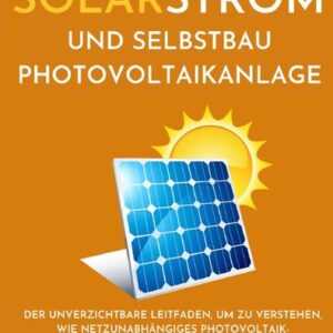 Solarstrom und Selbstbau Photovoltaikanlage