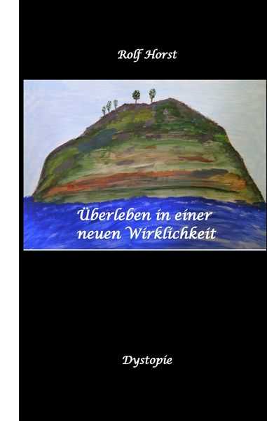 Überleben in einer neuen Wirklichkeit, Dystopie, Klimawandel, Tsunami, Bio, Bergbauernhof, Autismus, Trenntoilette, Windkraft, Photovoltaik, Solar, Wa