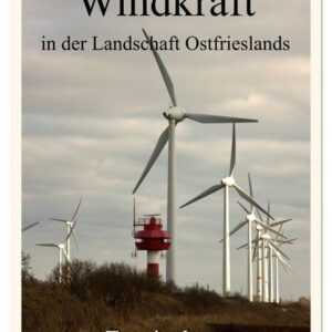 Windkraft in der Landschaft Ostfrieslands / Terminplaner (Wandkalender 2024 DIN A4 hoch), CALVENDO Monatskalender