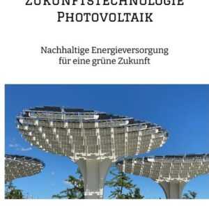 Zukunftstechnologie Photovoltaik