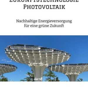 Zukunftstechnologie Photovoltaik