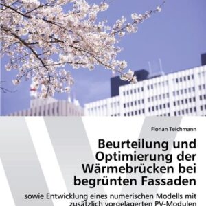 Beurteilung und Optimierung der Wärmebrücken bei begrünten Fassaden