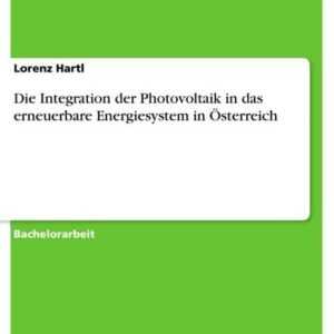 Die Integration der Photovoltaik in das erneuerbare Energiesystem in Österreich