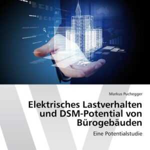 Elektrisches Lastverhalten und DSM-Potential von Bürogebäuden