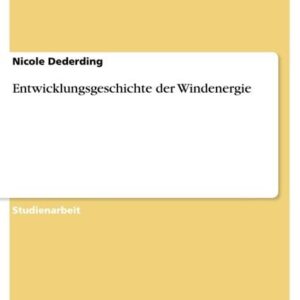 Entwicklungsgeschichte der Windenergie