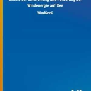 Gesetz zur Entwicklung und Förderung der Windenergie auf See