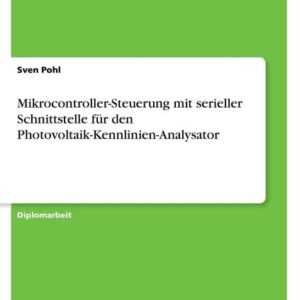 Mikrocontroller-Steuerung mit serieller Schnittstelle für den Photovoltaik-Kennlinien-Analysator