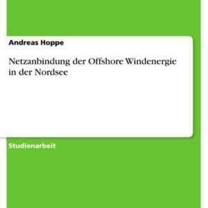 Netzanbindung der Offshore Windenergie in der Nordsee