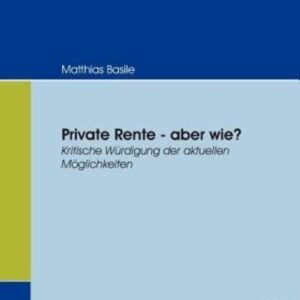 Private Rente - aber wie?