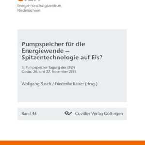 Pumpspeicher für die Energiewende - Spitzentechnologie auf Eis?