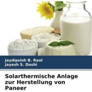 Solarthermische Anlage zur Herstellung von Paneer