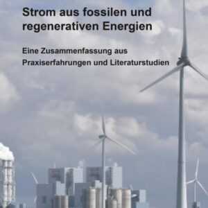 Strom aus fossilen und regenerativen Energien