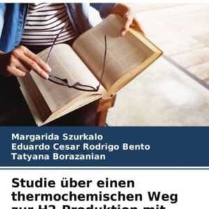 Studie über einen thermochemischen Weg zur H2-Produktion mit Solarenergie